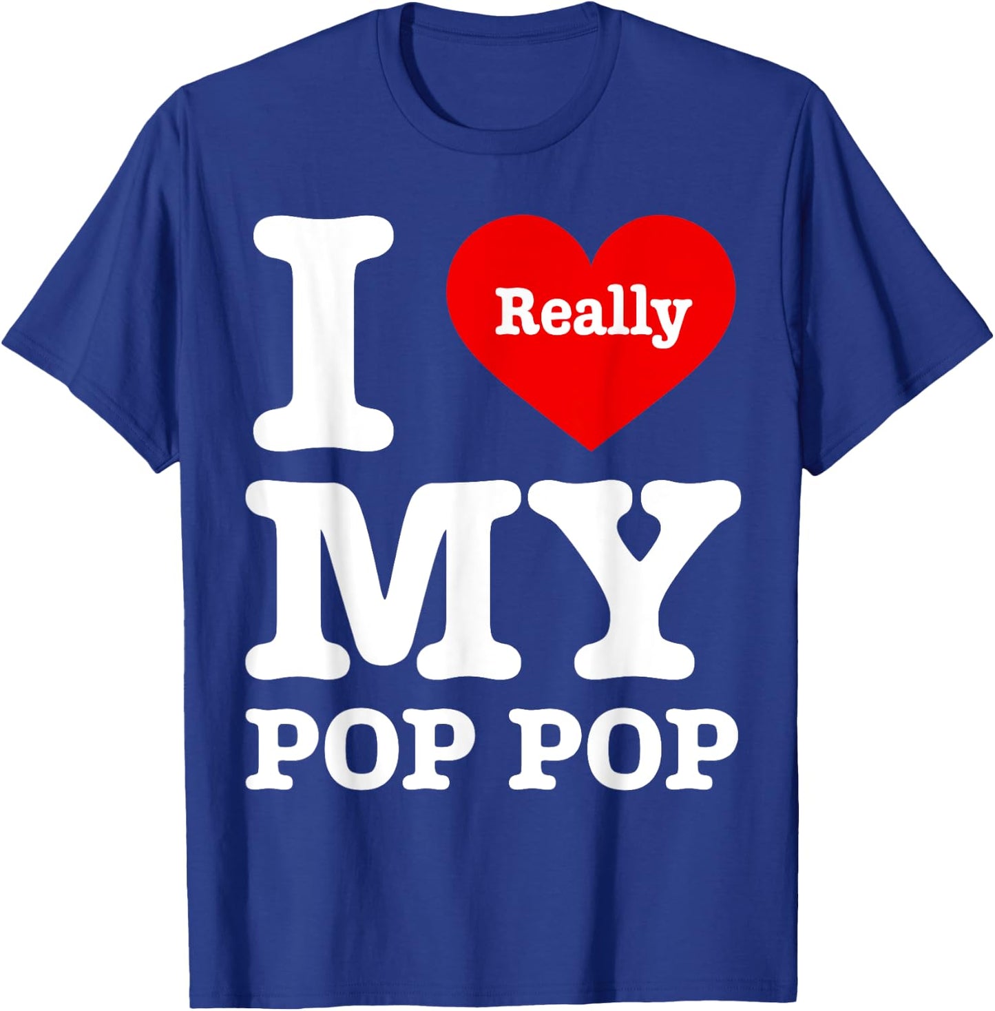 I Love My Pop Pop Funny I Heart My Pop Pop T-Shirt - T-Shirt | Royal