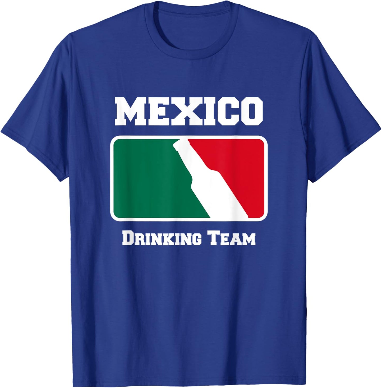 Mexico Drinking Team Beer w/ Mexican Flag Colors T-Shirt - T-Shirt | Royal
