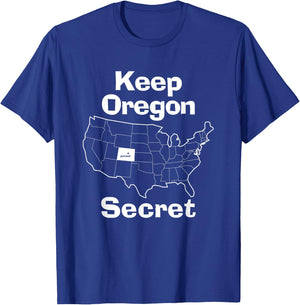 Keep Oregon Secret Shirt T-Shirt - T-Shirt | Royal