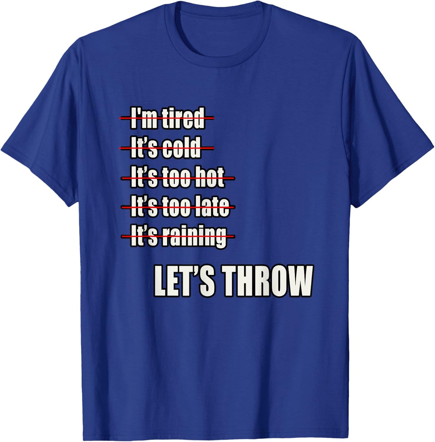 Track and Field Shot Put Discus Throwers No Excuses T-Shirt - T-Shirt | Royal