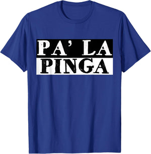 Pa La Pinga Cuban Funny Miami Hialeah T-Shirt - T-Shirt | Royal