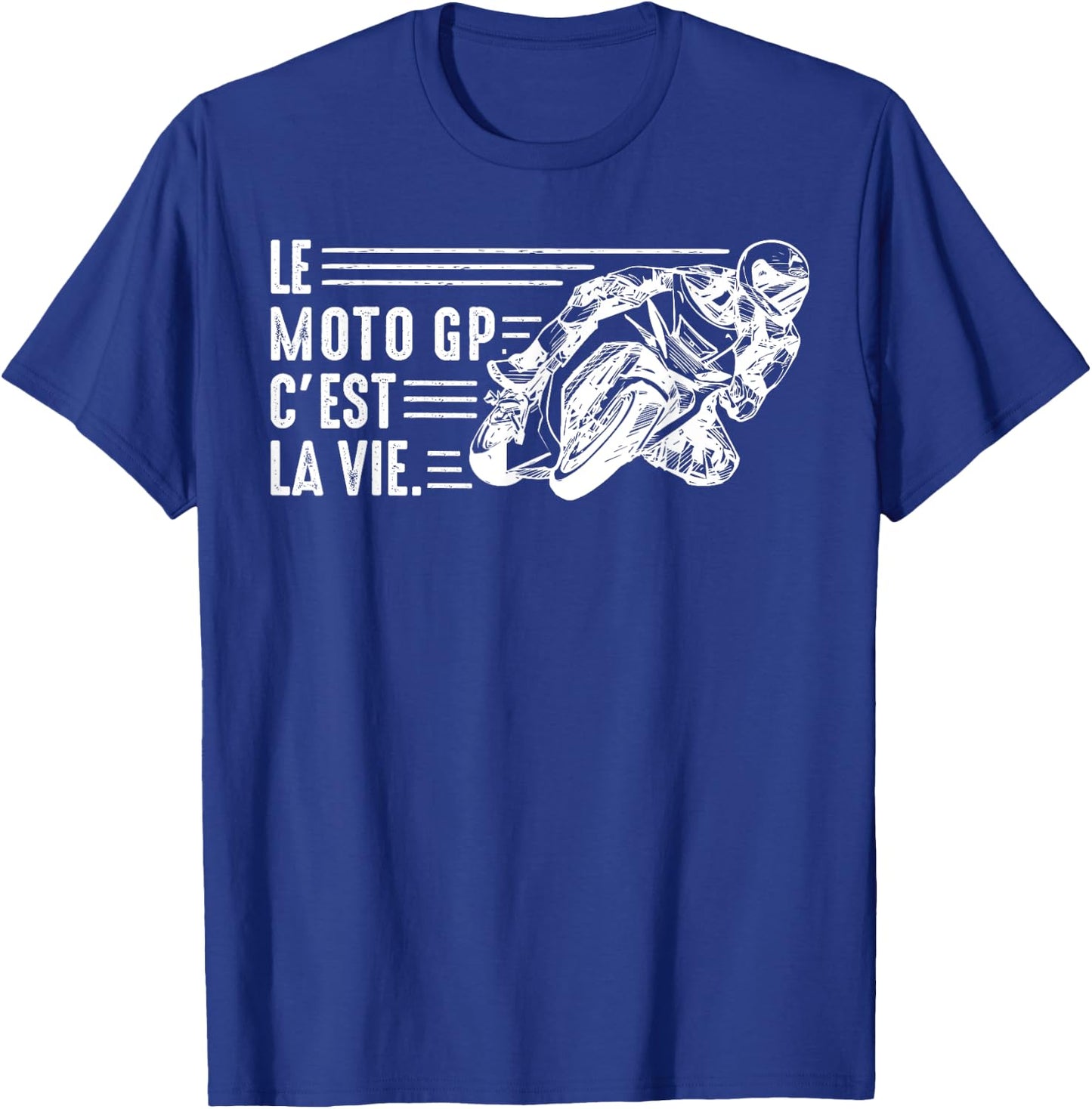Moto GP is life motorcycle gp Racing Motorcycles Biker humor T-Shirt - T-Shirt | Royal