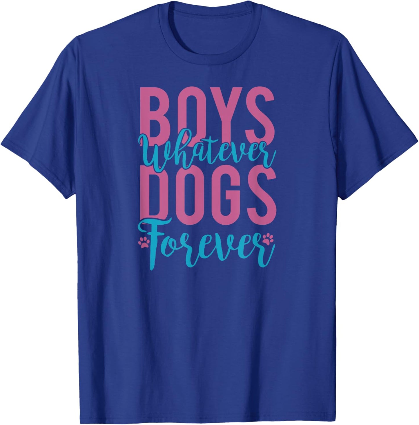 Boys Whatever Dogs Forever Funny Dog Lover Gift T-Shirt - T-Shirt | Royal