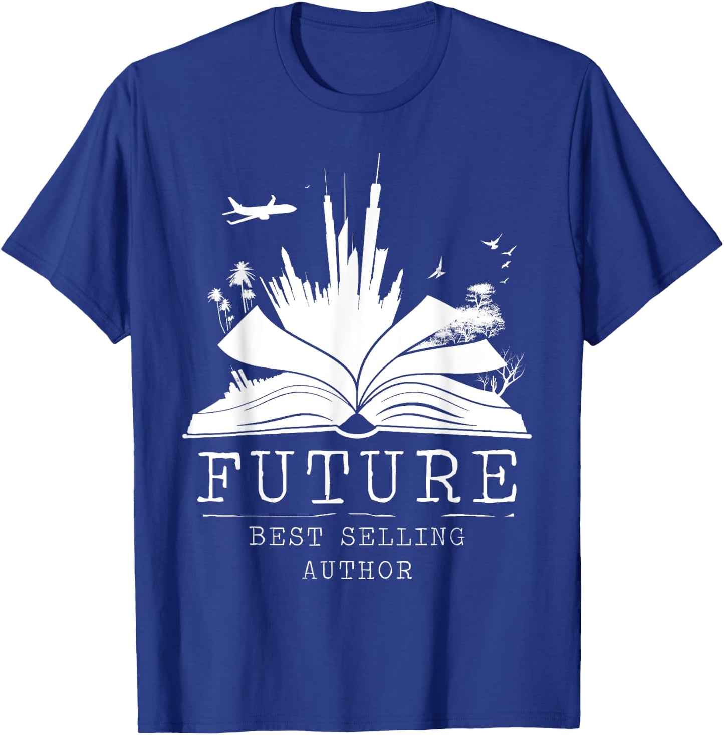Future Bestselling Author Shirt | Funny Writer T-Shirt - T-Shirt | Royal