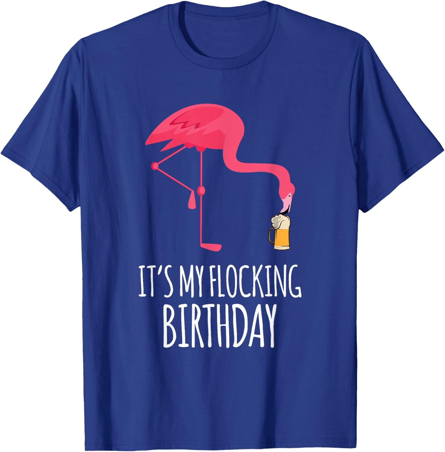 It's My Flocking Birthday Funny Flamingo Birthday T-Shirt - T-Shirt | Royal