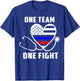 One Team One Fight - Nurse Support Police & Firefighter Shir T-Shirt - T-Shirt | Royal