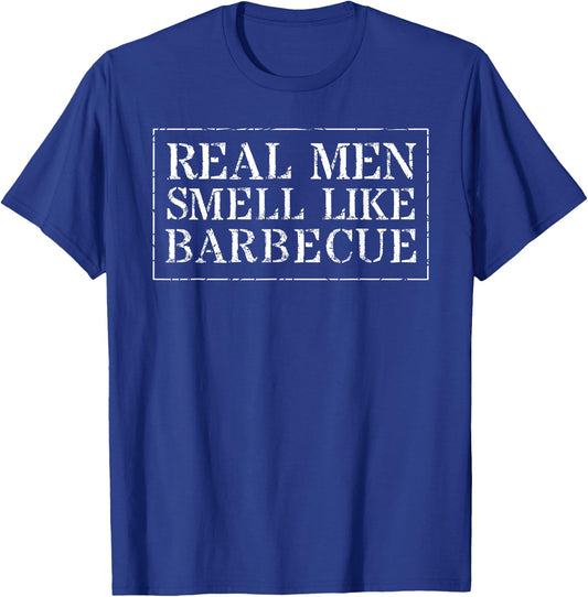 Funny BBQ Grilling Gift T Shirt Real Men Smell Like Barbecue T-Shirt - T-Shirt | Royal