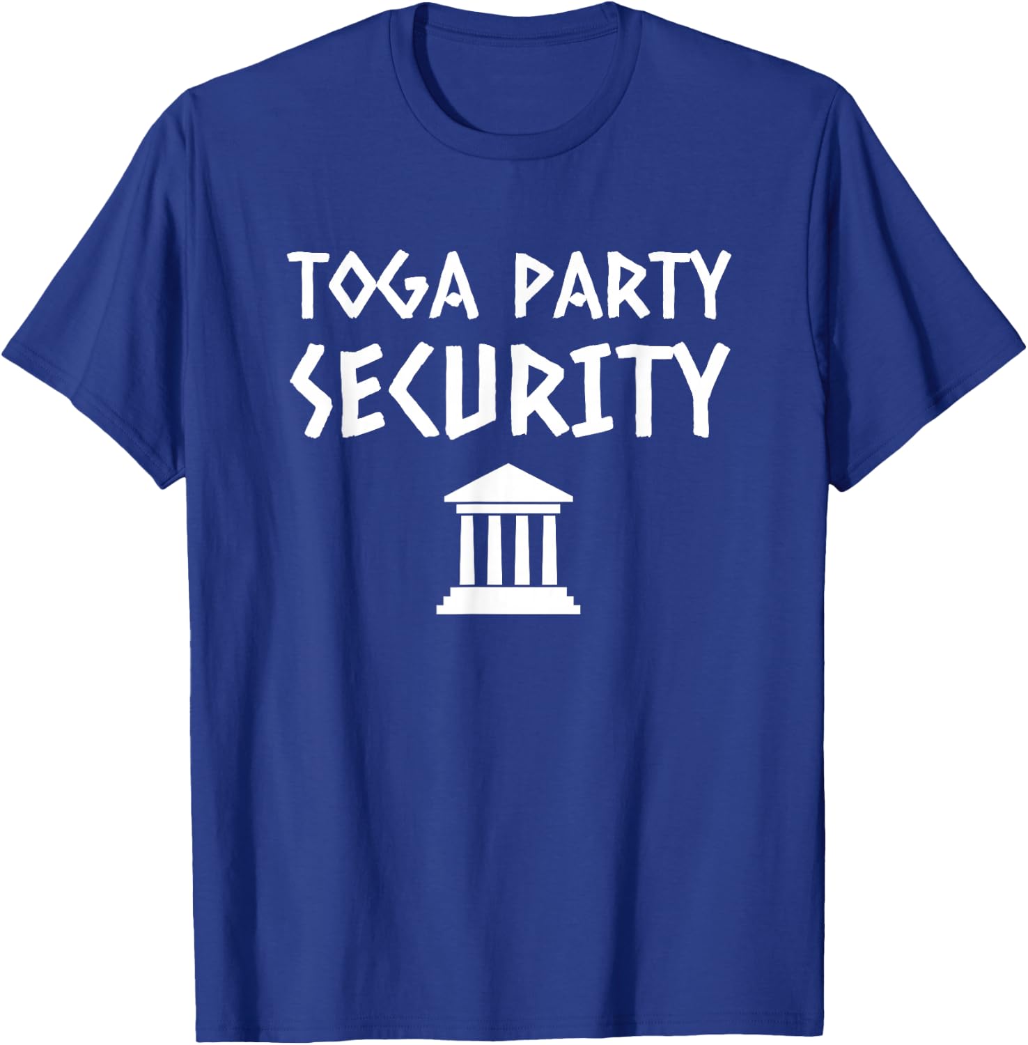 Toga Party Security Guard Greek Celebration College Frat Boy T-Shirt - T-Shirt | Royal