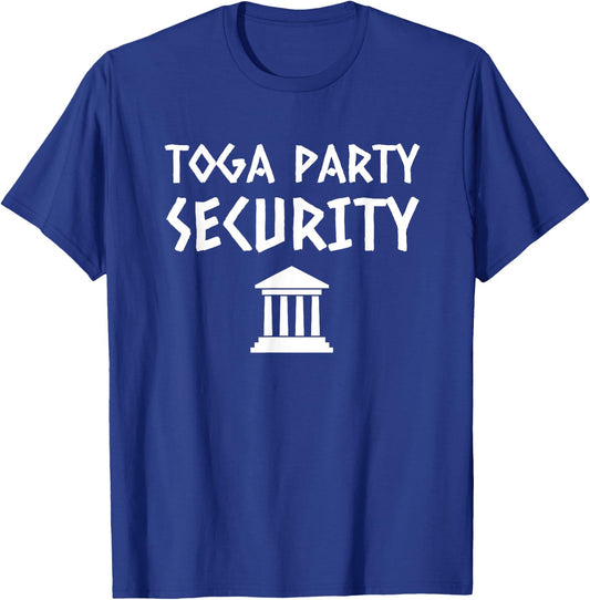Toga Party Security Guard Greek Celebration College Frat Boy T-Shirt - T-Shirt | Royal