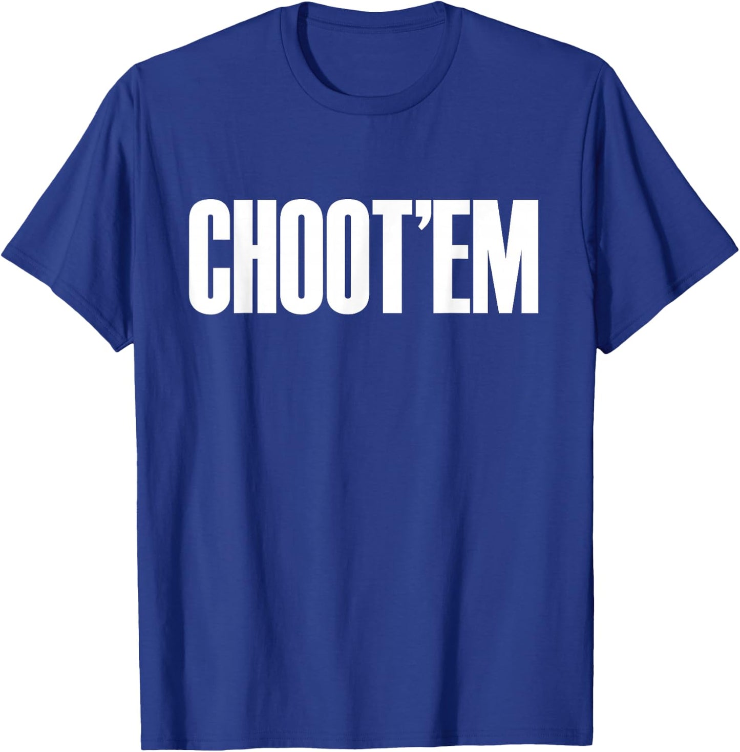 Choot'em T-Shirt - T-Shirt | Royal