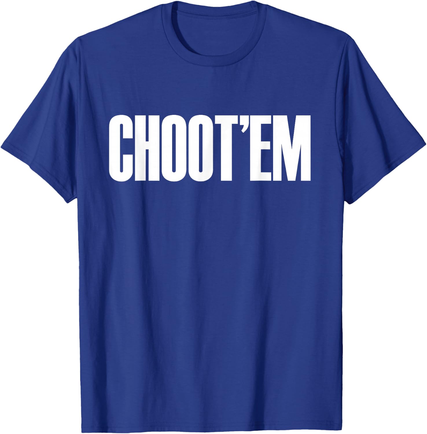 Choot'em T-Shirt - T-Shirt | Royal
