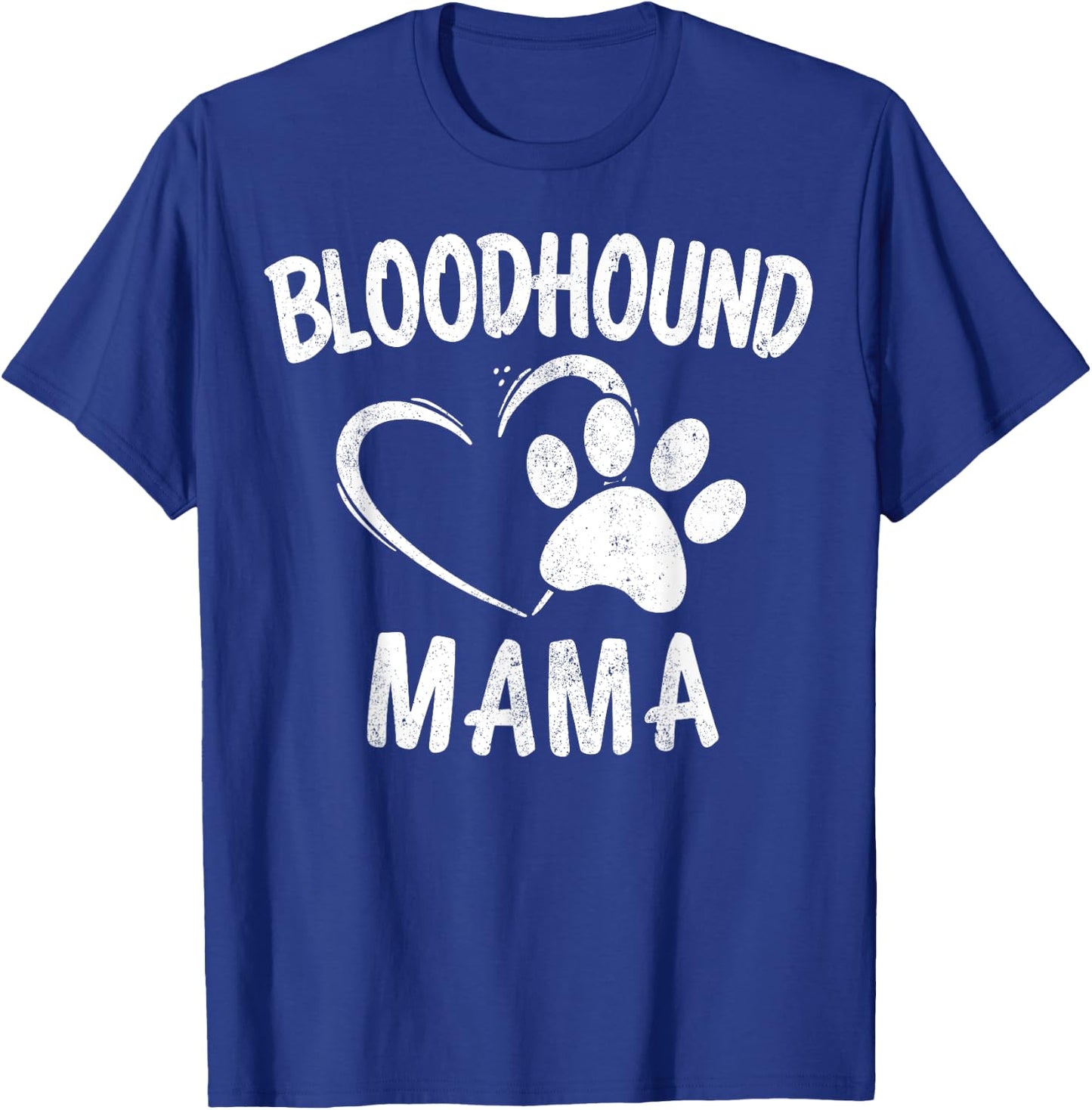 Fun Bloodhound Mama Gift Pet Lover Apparel Dog Mom T-Shirt - T-Shirt | Royal