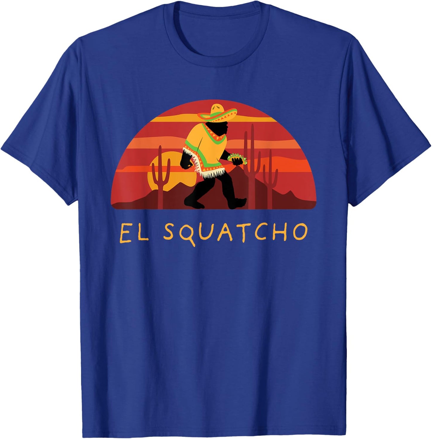 Funny Bigfoot Taco El Squatcho Hide and Seek Desert Sunset T-Shirt - T-Shirt | Royal