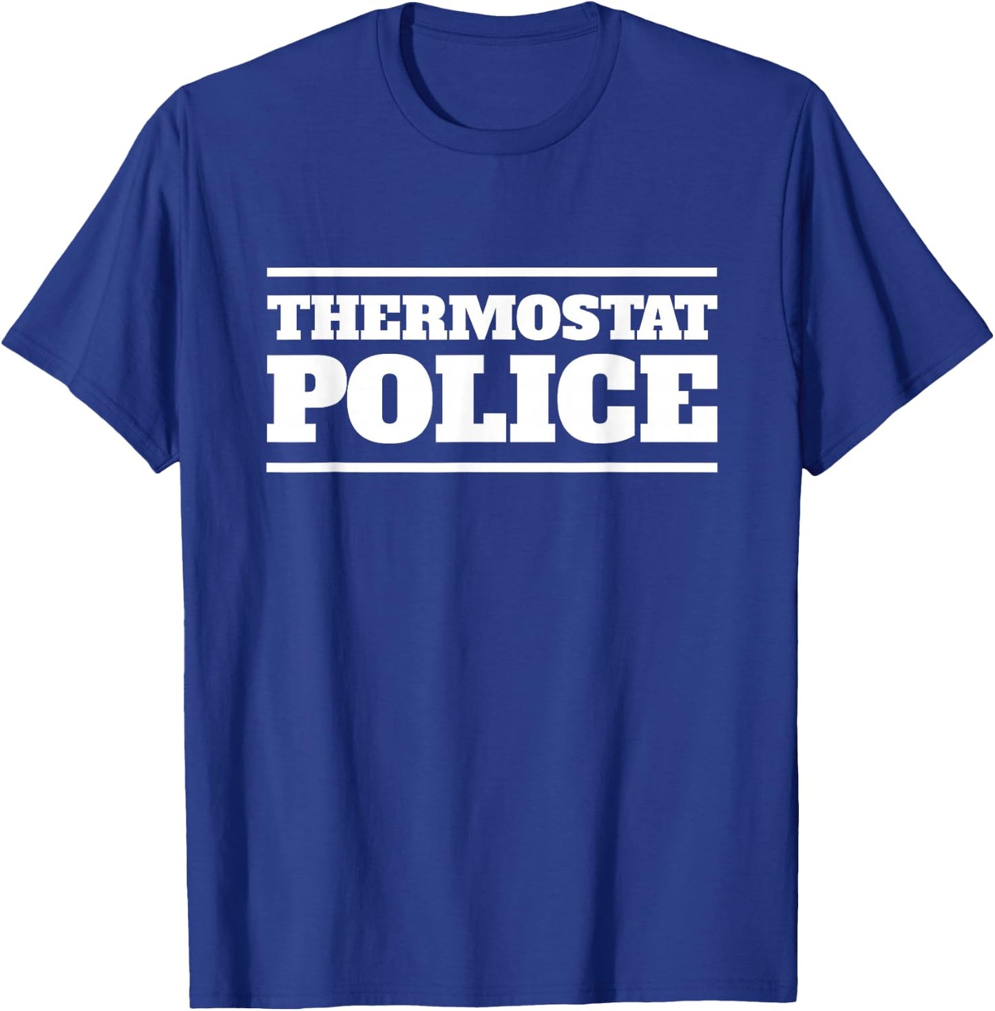 Thermostat Police Funny Dad Father’s Day T-Shirt - T-Shirt | Royal