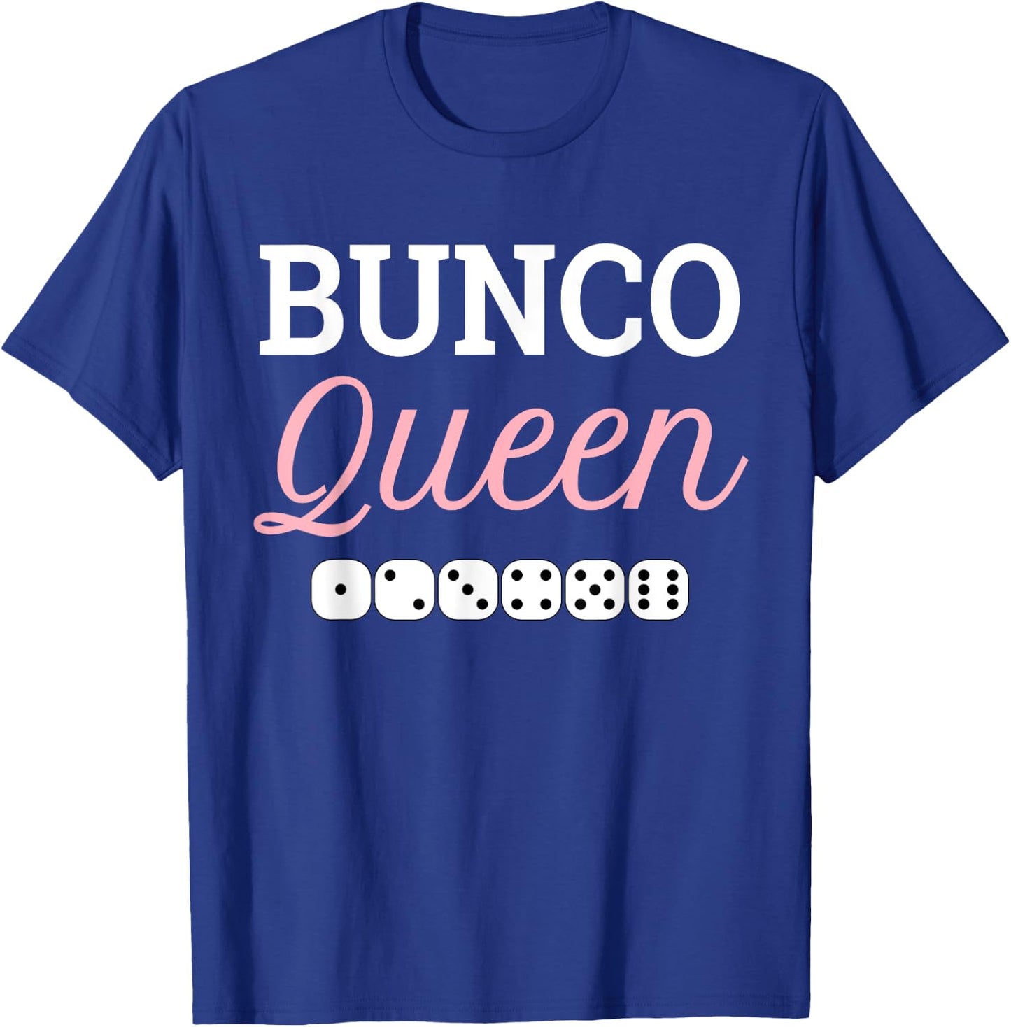 Bunco Queen Funny Player Game Night Party Prize Gift T-Shirt - T-Shirt | Royal