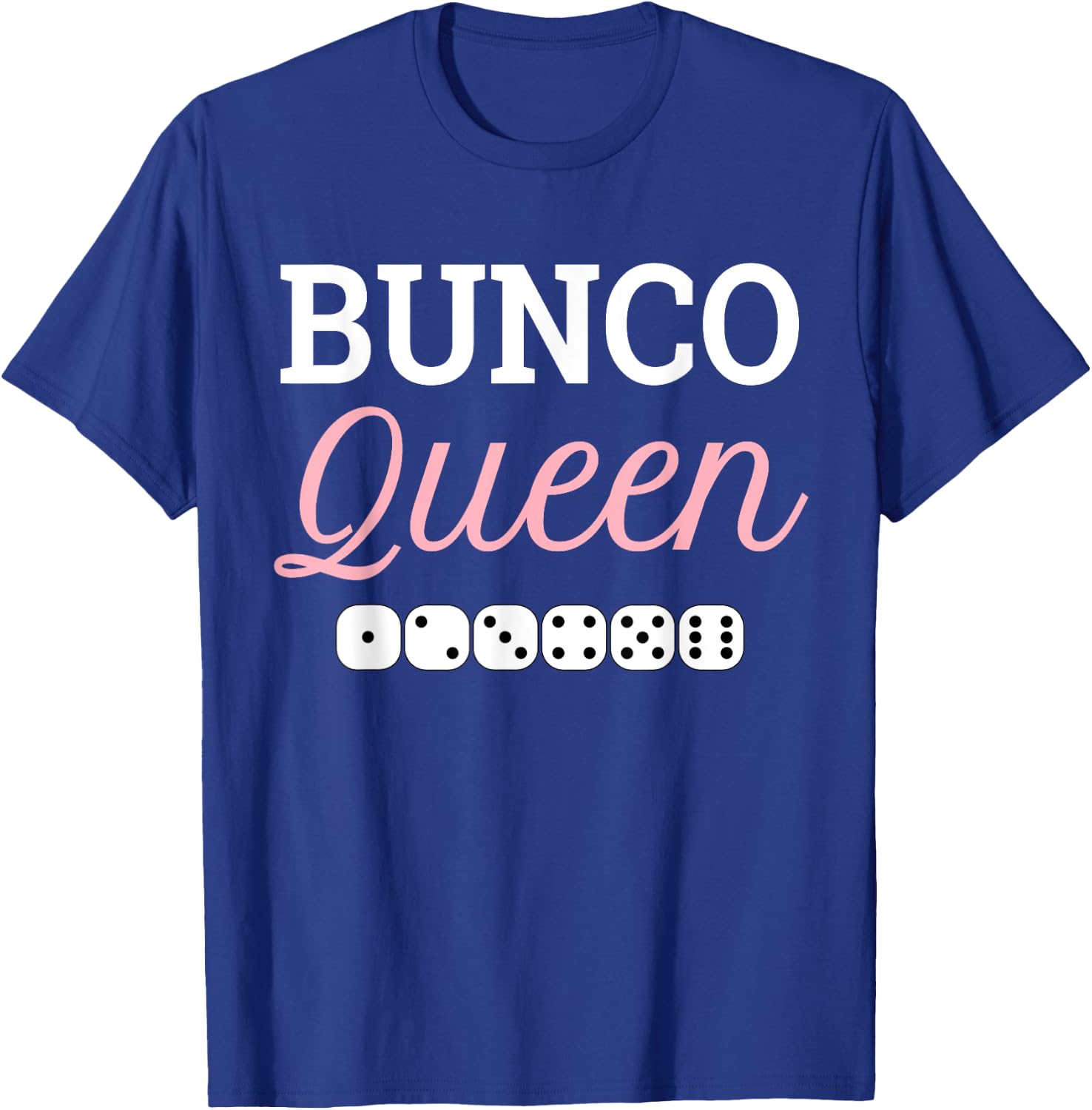 Bunco Queen Funny Player Game Night Party Prize Gift T-Shirt - T-Shirt | Royal