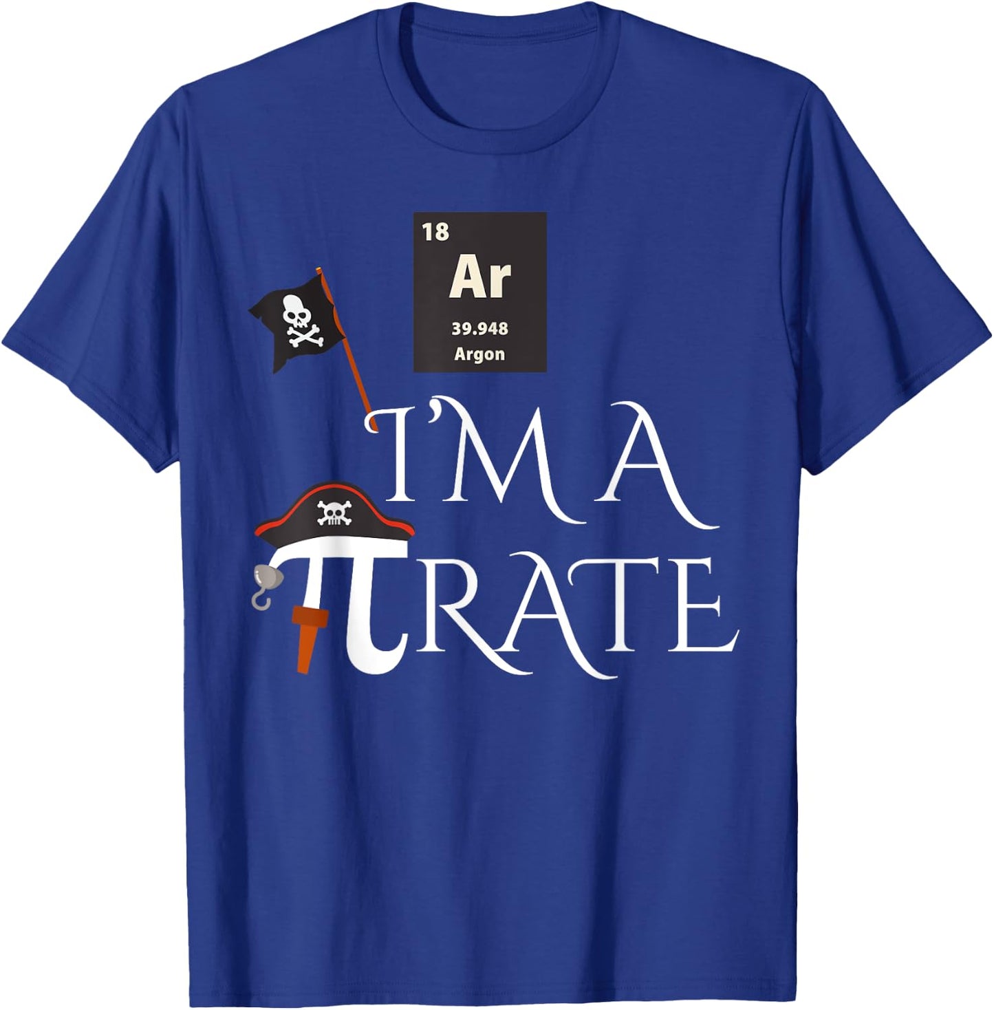 Funny Pirate Gift Ar I'm A Pirate Costume Men Women Kids T-Shirt - T-Shirt | Royal