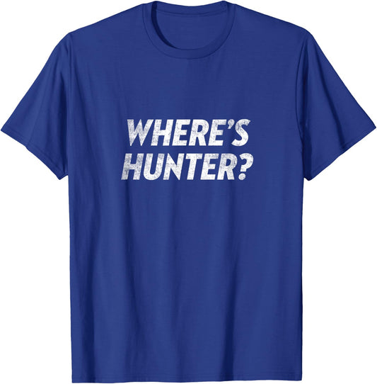 Where's Hunter? Funny Where's Hunter Shirt T-Shirt - T-Shirt | Royal