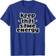 Keep That Same Energy Clean Eating Healthy Gym T-Shirt - T-Shirt | Royal