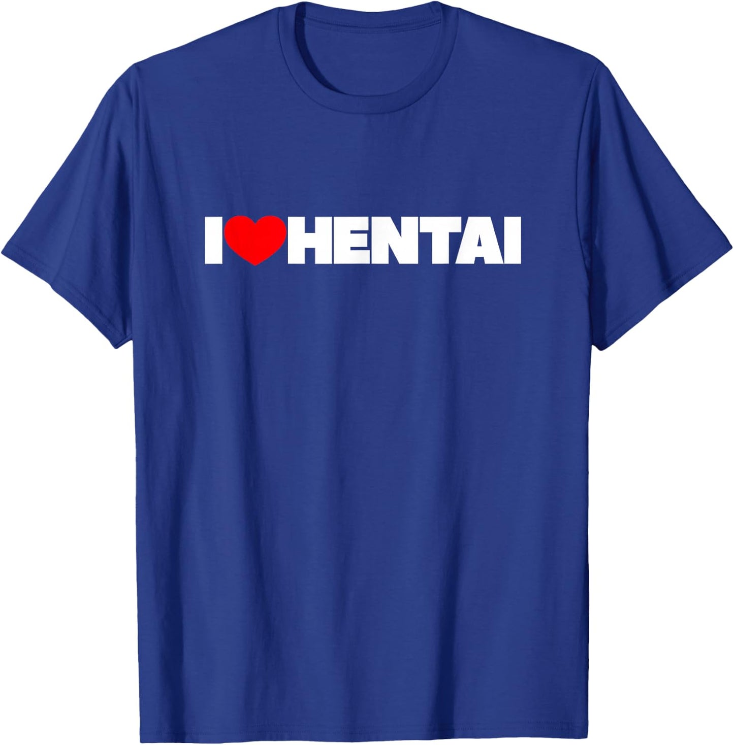 I Love (Heart) Hentai T-Shirt - T-Shirt | Royal