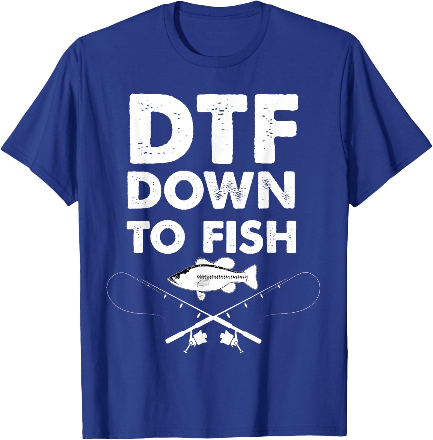 DTF Down To Fish Funny Fishing T-Shirt - T-Shirt | Royal