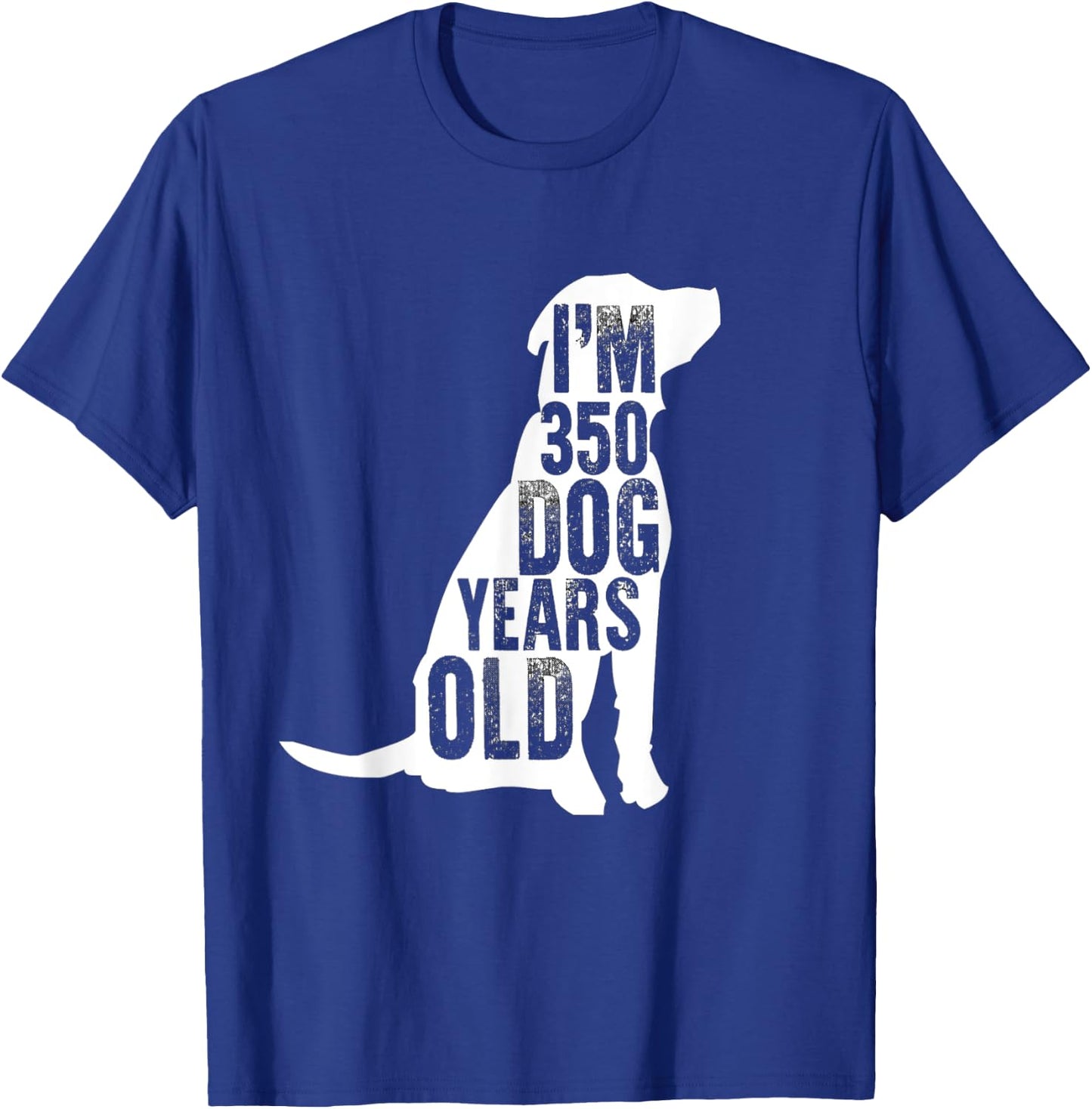 I'm 350 Dog Years Old: Funny 50th Birthday Gift T-Shirt - T-Shirt | Royal