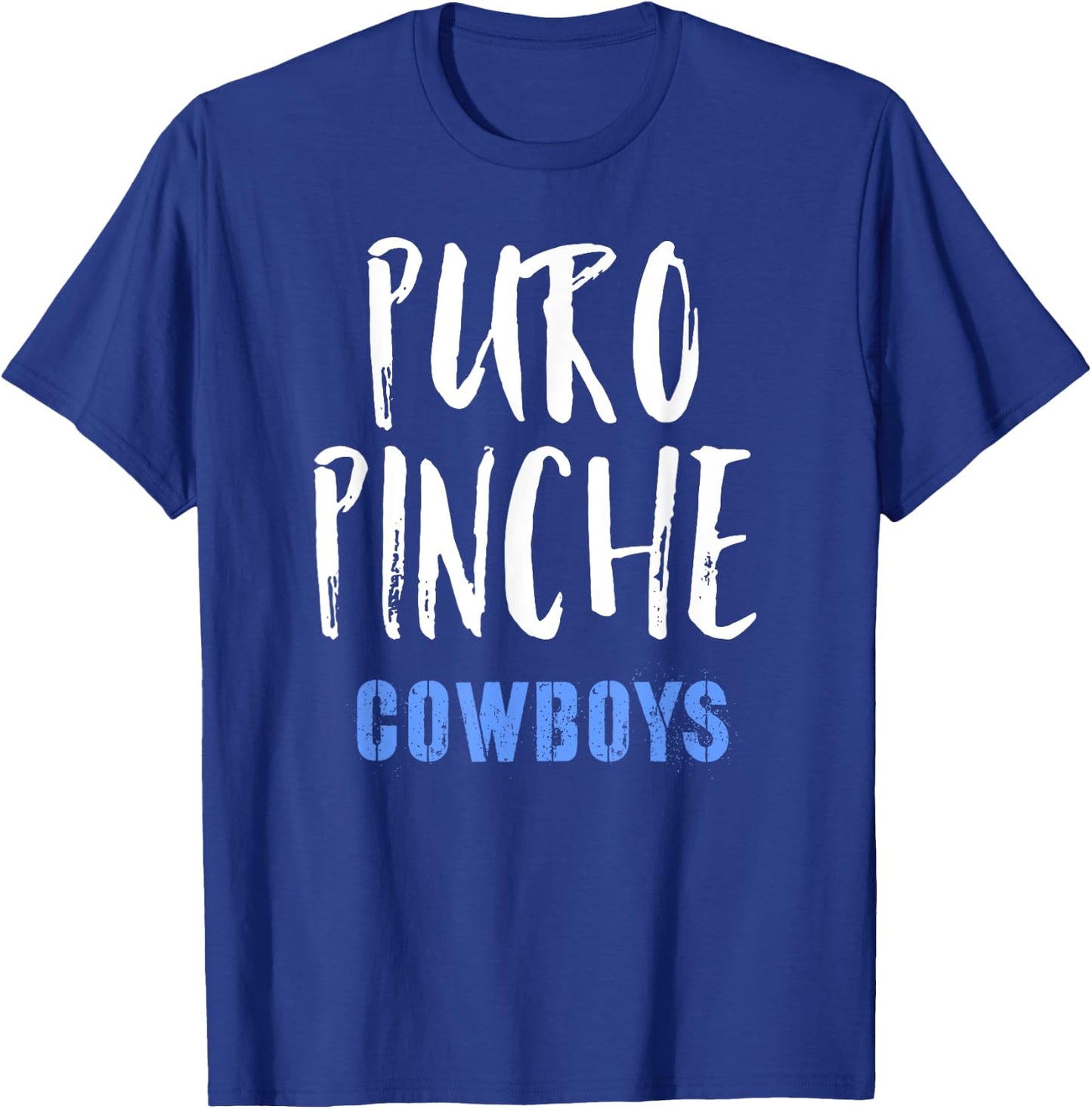 Puro Pinche Cowboys Shirt T-Shirt - T-Shirt | Royal