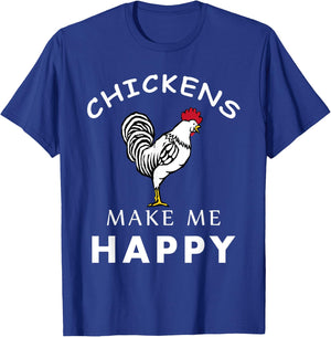 Chickens Make Me Happy Funny Farmer Poultry Animal T-Shirt - T-Shirt | Royal