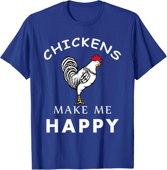 Chickens Make Me Happy Funny Farmer Poultry Animal T-Shirt - T-Shirt | Royal