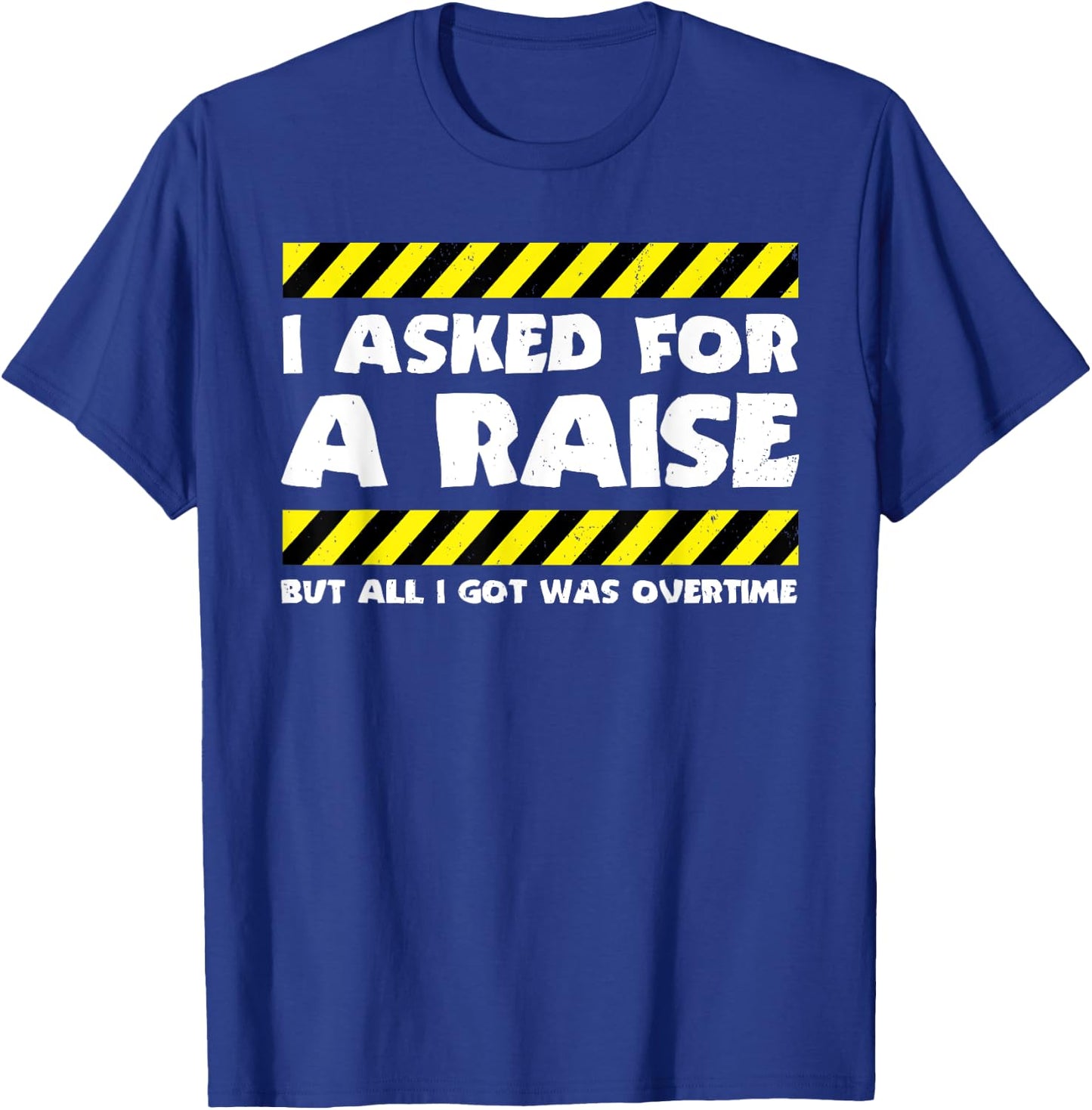 Funny Work Meme - Working Overtime - Funny Factory Worker T-Shirt - T-Shirt | Royal