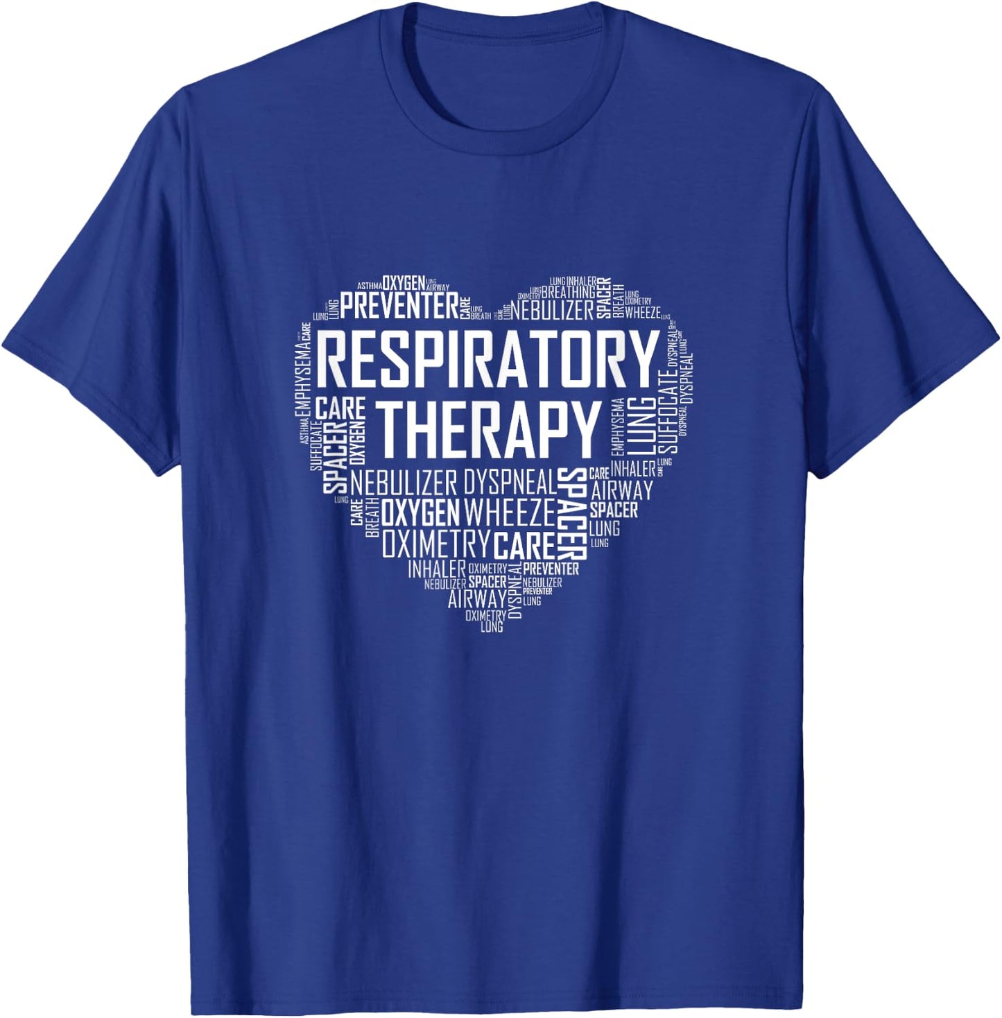 Respiratory Therapist Heart Gift Therapy Care Week T-Shirt - T-Shirt | Royal