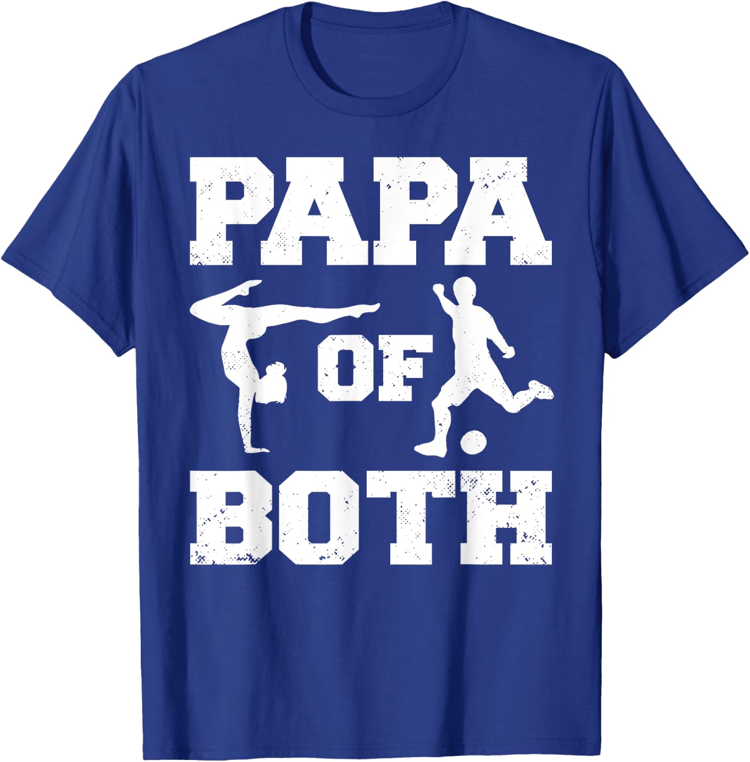 Papa Of Both Funny Soccer and Gymnastics Papa T-Shirt - T-Shirt | Royal