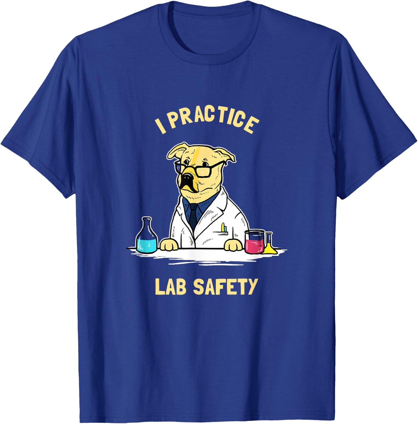 Practice Lab Safety - Funny Labrador Dog Scientist T-Shirt - T-Shirt | Royal