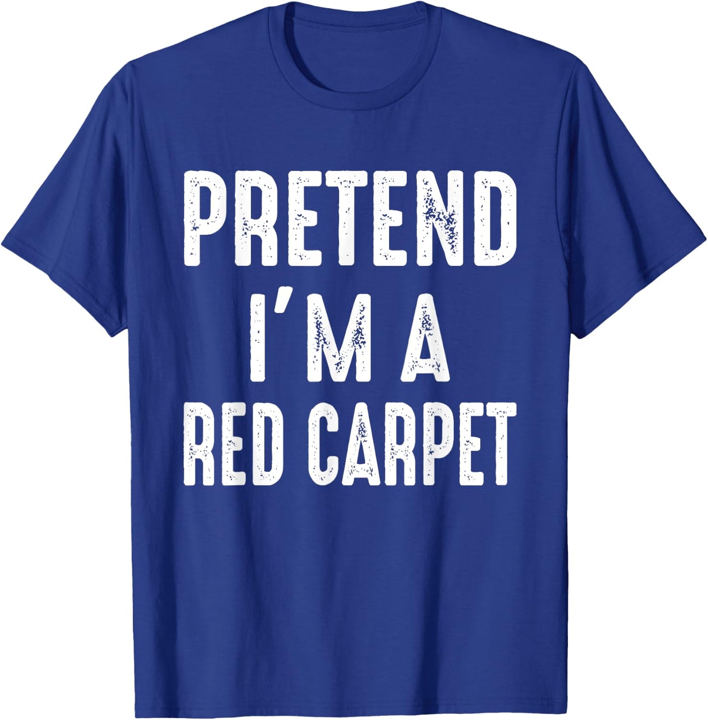 Pretend I'm A Red Carpet Family Matching Halloween Costume T-Shirt - T-Shirt | Royal