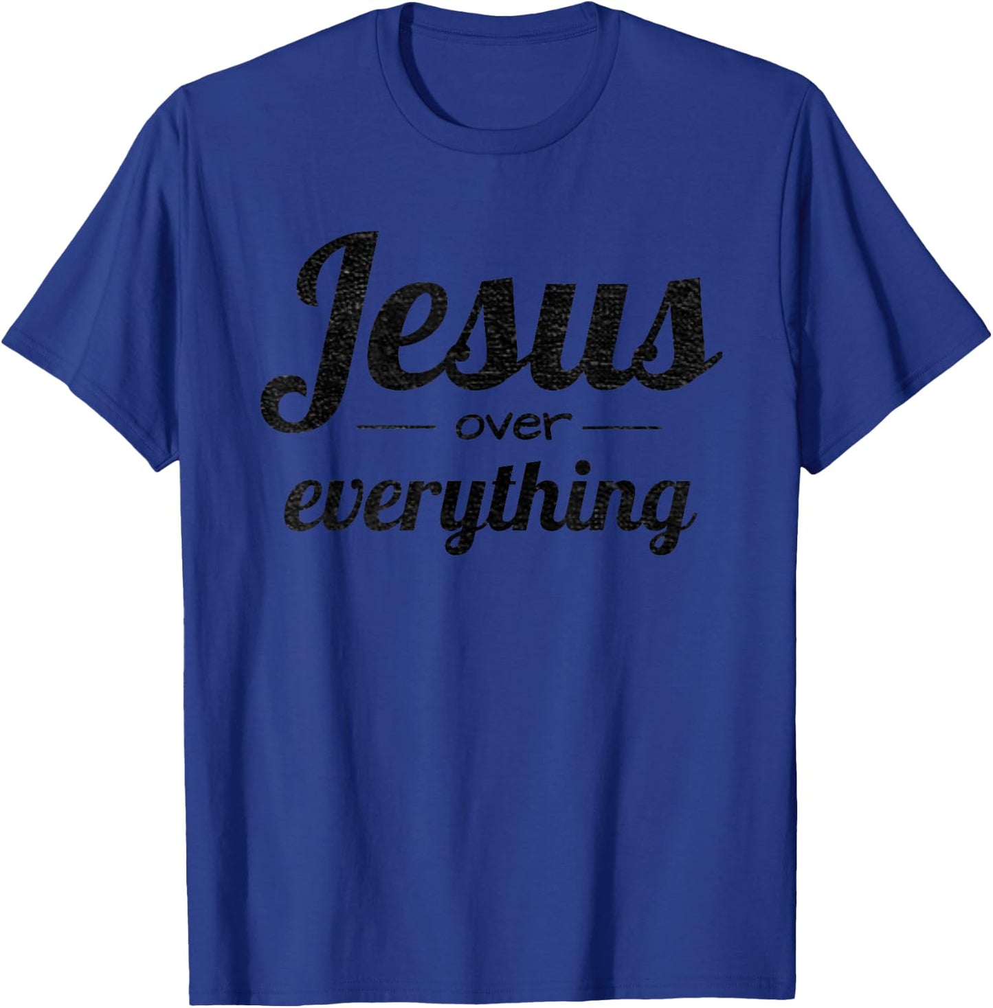 Jesus Over Everything Gift Christian Women Moms Ladies T-Shirt - T-Shirt | Royal