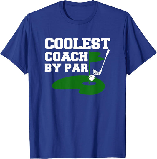 Coolest Coach By Par Funny Golf Coach Golf Teachers Women Girls Kids T-Shirt - T-Shirt | Royal
