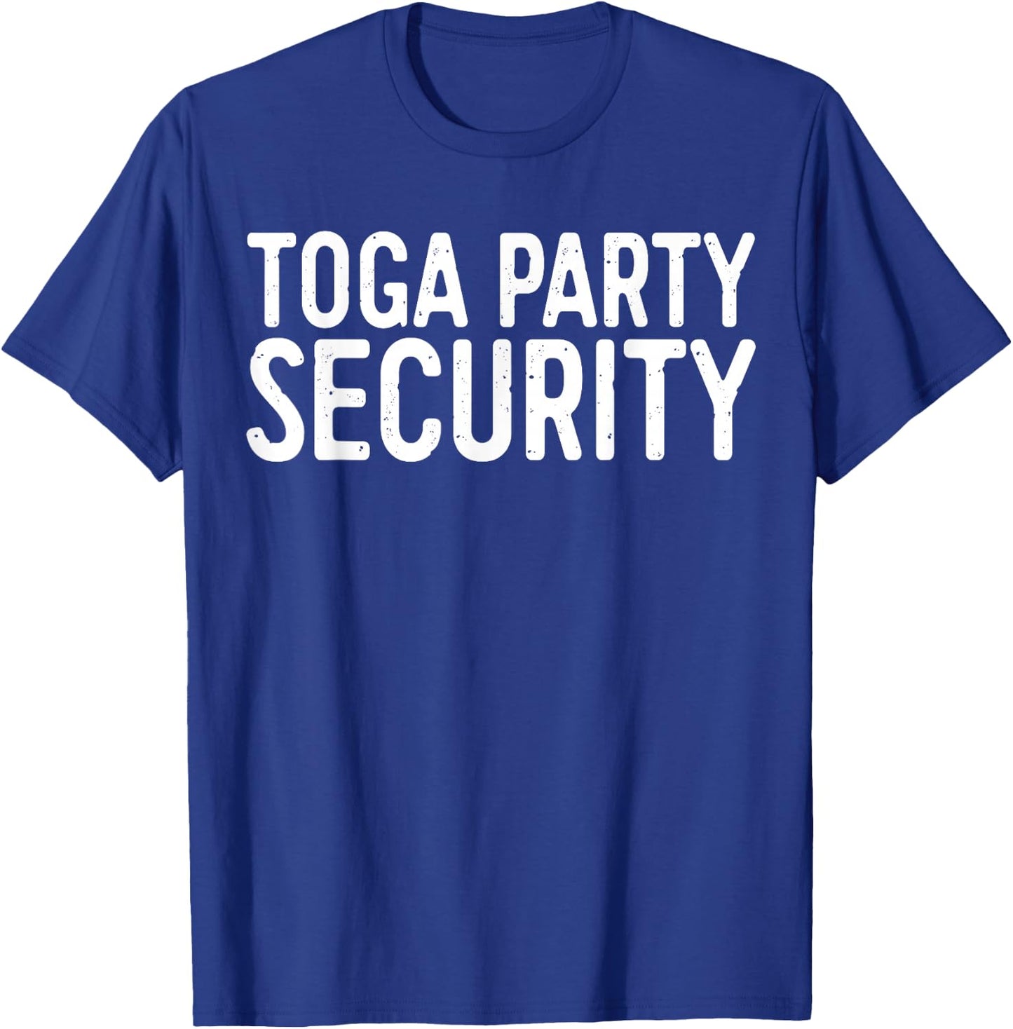 Toga Party Security Shirt Funny Toga Party Costume T-Shirt - T-Shirt | Royal