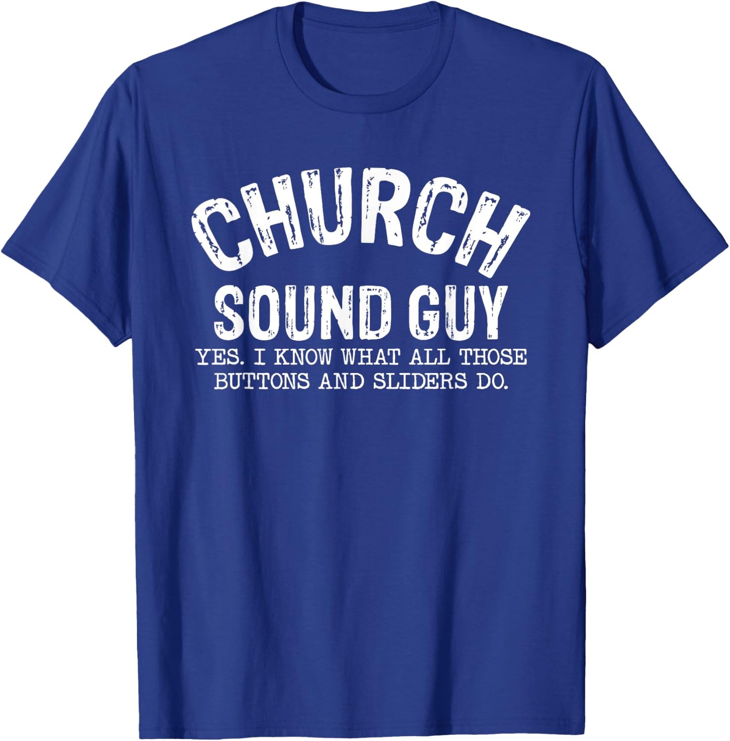 Church Sound Guy | Funny Church Audio Techs T-Shirt - T-Shirt | Royal