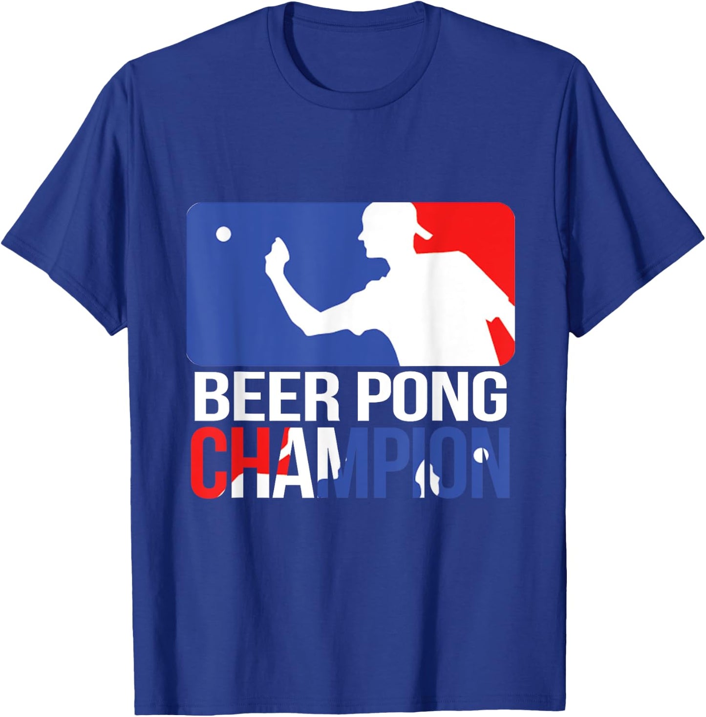 BEER PONG CHAMPION T SHIRT Drinking Beer Pong Beer T-Shirt - T-Shirt | Royal
