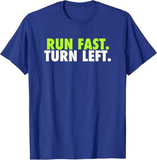 Run Fast Turn Left - Funny Track Runner Motivational Fitness Small T-Shirt - T-Shirt | Royal