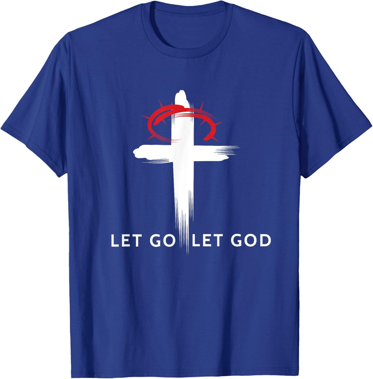 Let Go And Let God Cross Religious T-Shirt - T-Shirt | Royal
