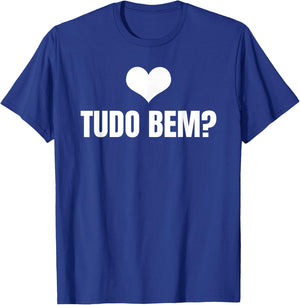 Tudo Bem? - Brazil Slogan Wear Proud Brazilian Roots T-Shirt - T-Shirt | Royal