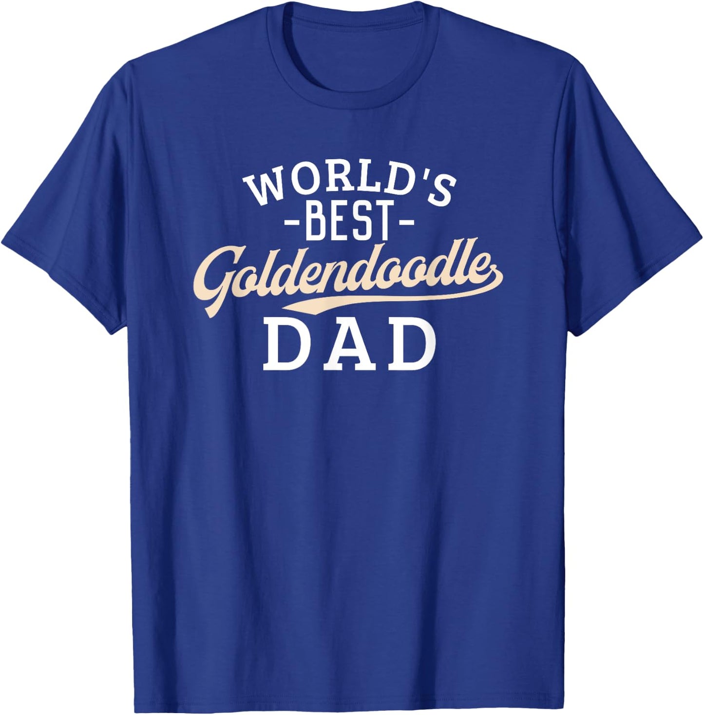 Goldendoodle Dad Shirt Funny Father's Day Dog World's Best Men Women Kids T-Shirt - T-Shirt | Royal