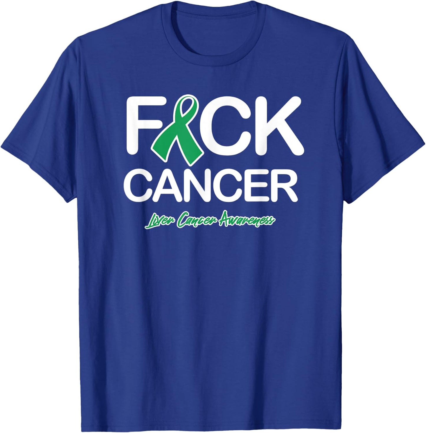 Liver Cancer Shirts Fck Cancer Liver Awareness Products T-Shirt - T-Shirt | Royal