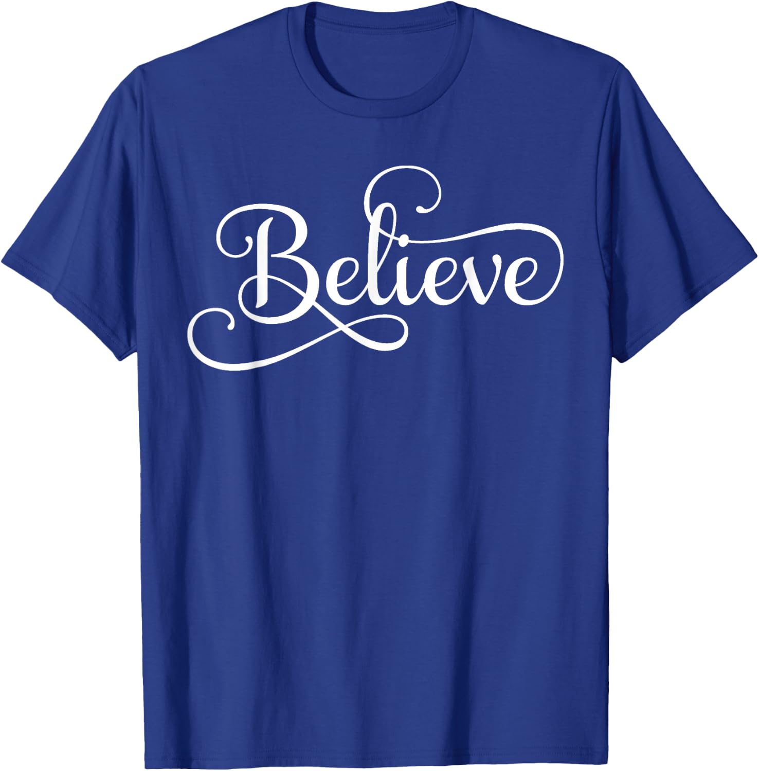 Believe T Shirt T-Shirt - T-Shirt | Royal