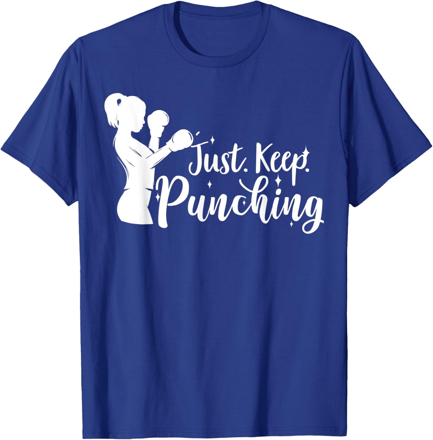 Just Keep Punching - Female Boxer Gifts, Workout T-Shirt - T-Shirt | Royal
