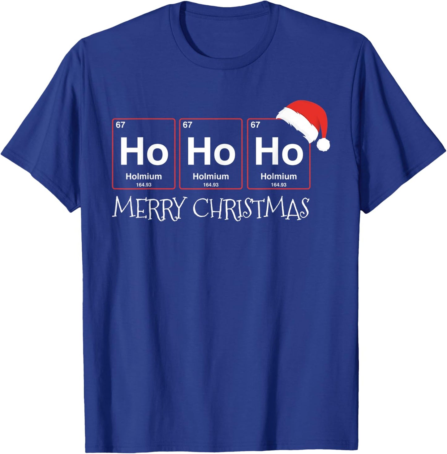 Ho Ho Ho Holmium Element Funny Chemistry Christmas Gift T-Shirt - T-Shirt | Royal