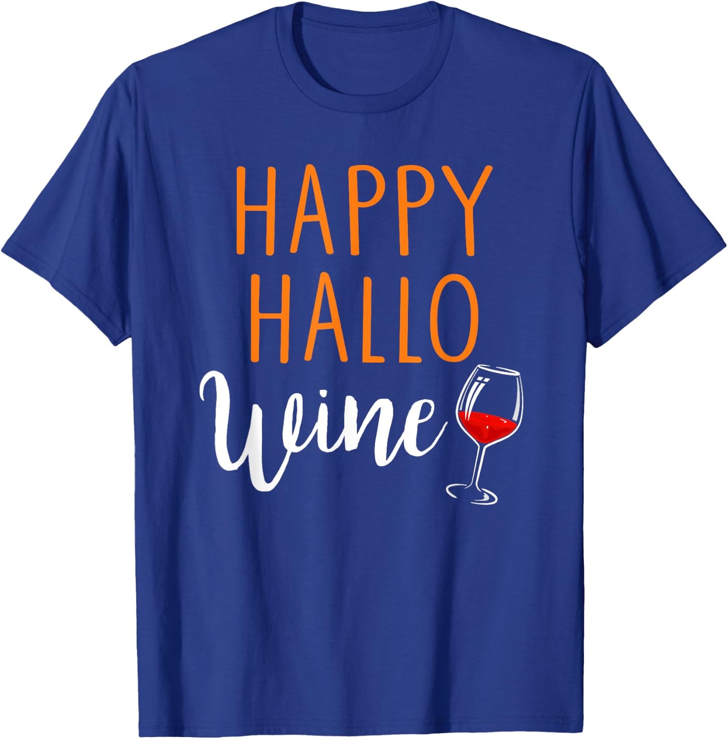 Happy Hallo Wine T-Shirt - T-Shirt | Royal