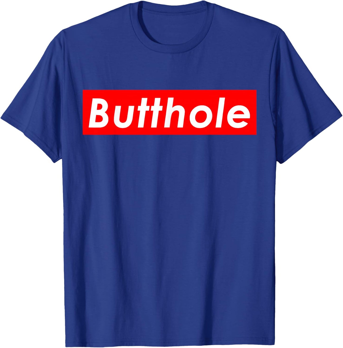 Butthole Meme T-Shirt - T-Shirt | Royal