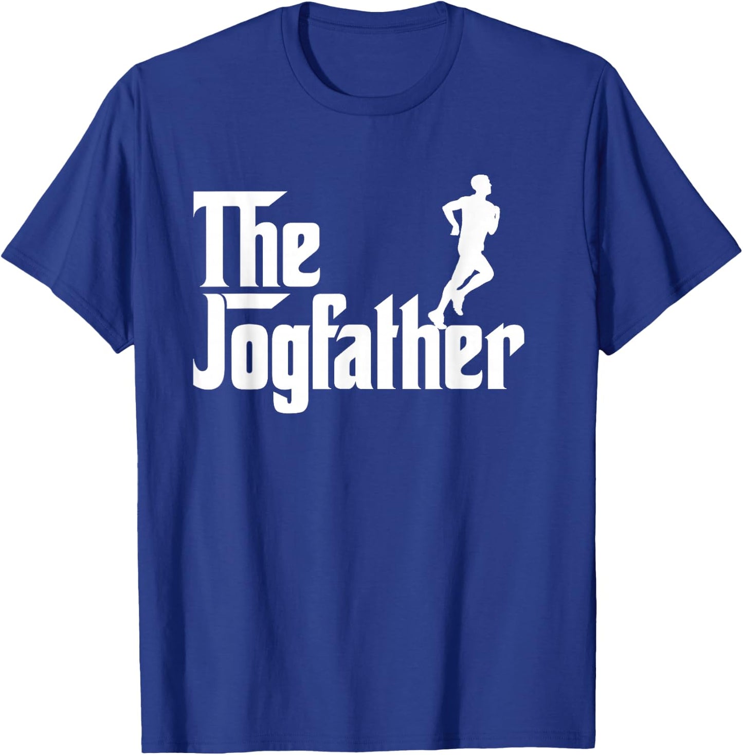 The Jog Father Funny Jogging Shirt Cool Runner Gifts T-Shirt - T-Shirt | Royal